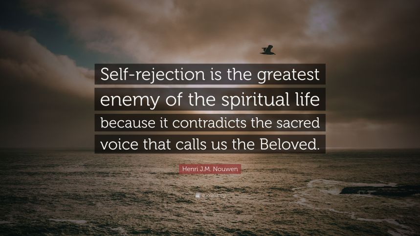Self-Rejection_Nouwen Quote